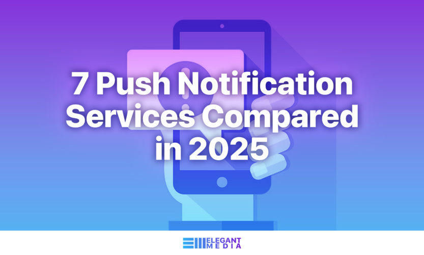 7 Push Notification Services Compared in 2025