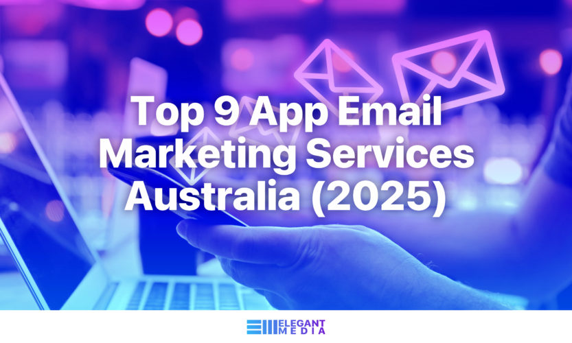 Top 9 App Email Marketing Services Australia (2025)